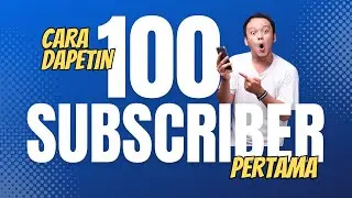 Cara Dapat 100 Subscriber YouTube Pertama | Tutorial | Budi Putra Channel