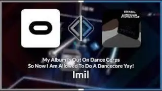 My Album Is Out On Dance Corps So Now I am Allowed To Do A Dancecore Yay! - Imil - FC 95.16% 421.7pp