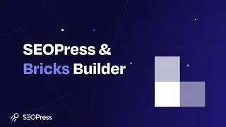 Use the universal SEO metabox by SEOPress with Bricks Builder