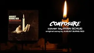 AUGUST BURNS RED | Composure GUITAR COVER