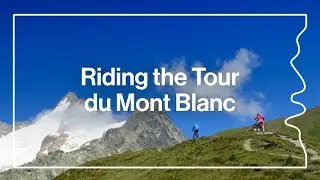 Biking the Tour du Mont Blanc: Tips from a Local Expert