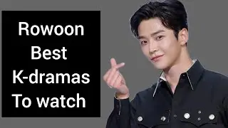 Kim Rowoon dramas 