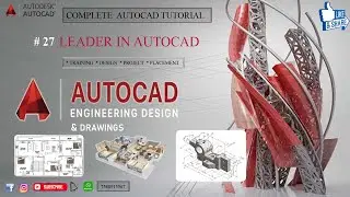 AUTOCAD TUTORIAL || Lecture-27 Leader Command In Autocad 