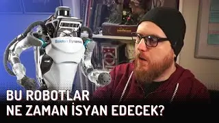 BOSTON DYNAMICS ROBOTLARI İSYAN EDER Mİ?