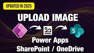 Easier than Ever in 2025! Image PowerApps to SharePoint or OneDrive