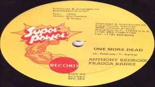 Anthony Red Rose & Fragga Ranks-One More Dead (Super Power)