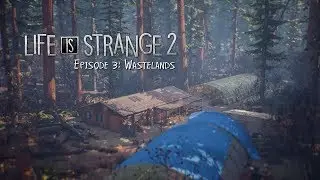 Life is Strange 2 Episode 3 - Wastelands Gameplay Walkthrough