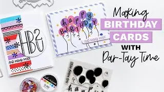 Making Birthday Cards with Par-tay Time!