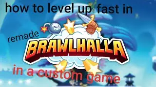 HOW TO Level up in brawlhalla FAST [remade]