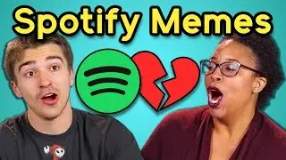ADULTS REACT TO SPOTIFY PLAYLIST MEMES