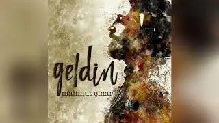 Mahmut Çınar - Geldin