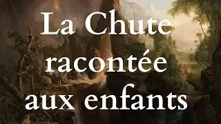 La Bible racontée aux enfants : la chute de l'homme