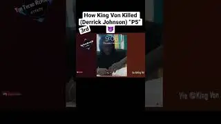 King Von’s 3rd Victim “P5” 