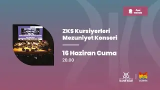 ZKS Kursiyerleri Mezuniyet Konseri [16.06.2023]