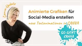 Animierte Videos mit Canva erstellen | Canva Update: neue Textanimationen