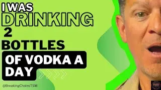 I Drank 2 Bottles of Vodka A Day- Every Day. 