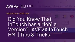 Did You Know That InTouch has a Mobile Version?​ | AVEVA InTouch HMI | Tips & Tricks