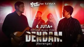 Last Child feat. Sansan - Dendam (Official Music Video)
