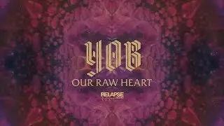 YOB - Our Raw Heart [FULL ALBUM STREAM]