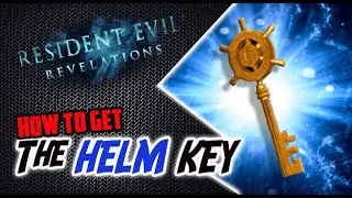 Resident Evil: Revelations - How to Find THE HELM KEY (Location Guide)