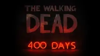 The Walking Dead: 400 days | Full Playthough