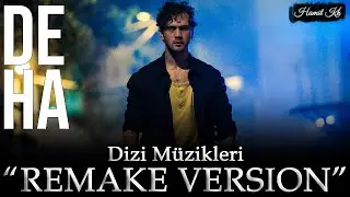 Deha Müzikleri - Zamanın Peşinde&Karanlık Yüzler | REMAKE VERSION