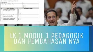 LK 1 MODUL 1 PEDAGOGIK DAN PEMBAHASAN NYA