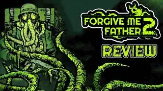 Forgive Me Father 2 - Early Access Review