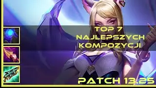 TOP 7 NAJLEPSZYCH KOMPOZYCJI 13.25 - Łatwy Diament💎| Poradnik TFT
