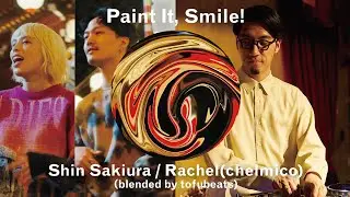 Paint It, Smile! feat. Shin Sakiura & Rachel (Blended by tofubeats) ｜ Music Video_60s