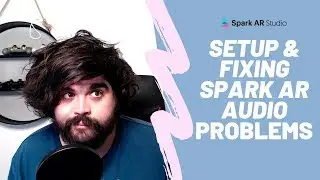 Setup & Fixing Spark AR Audio | Third Aurora Augmented Reality Tech Company