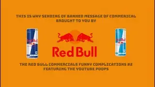 The Red Bull Commercials Funny Complication (Banned Message #2)