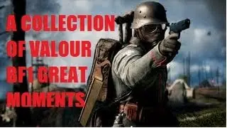 Battlefield 1 - A Collection of Valor | Montage