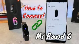 How to connect Xiaomi Mi Band 6 to phone with Xiaomi Wear Android App