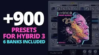 Hybrid 3 Preset Bundle Sound Example Showcase 2 | 900+ Presets & 6 Banks for AIR Hybrid 3
