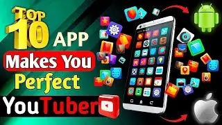 Top 10 application For YouTubers | best apps for YouTuber