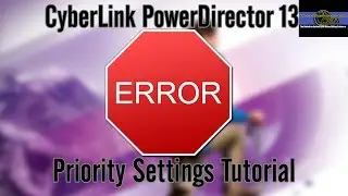 Fix PowerDirector Errors & Crashes with Priority Settings