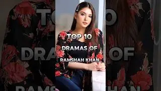 Top 10 Dramas Of Ramsha Khan 💥😍 #shortvideo #pakistanidarama #shorts