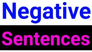 Negative Sentences Banane Ka method Kya hai / Change into Negative Sentences / English with Mansoor