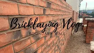 Bricklaying Vlog - Boundary Wall |4K