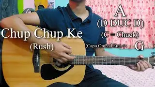 Chup Chup Ke | Rush | Easy Guitar Chords Lesson+Cover, Strumming Pattern, Progressions...