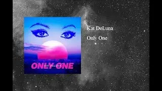 Kat DeLuna - Only One