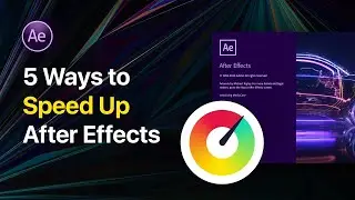 TOP 5 Ways How to Speed Up Adobe After Effects