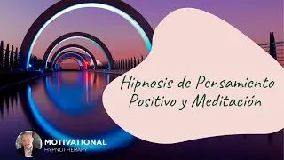 Positive Thinking Hypnosis and Meditation (Spanish)