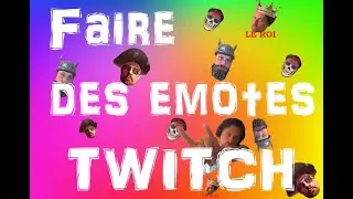 Comment faire des emotes sur Twitch facilement et gratuitement !