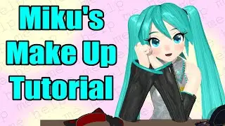 How to Look Like Miku! [MMD Talkloid]