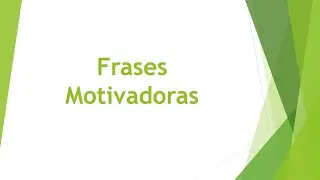 Frases Motivadoras.