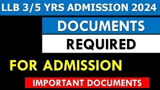 Documents Required For LLB Admission in College 2024 | Important Document List for Admission 2024 |
