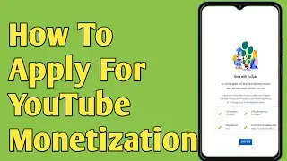 How To Apply For YouTube Monetization || Mobile main YouTube Monetization K Liey Apply Karen#moneti