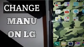 How to change menu on a LG smartphone
